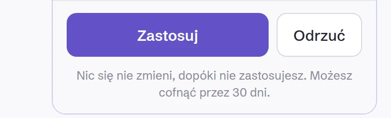 Zastosuj i Odrzuć: nic się nie zmieni, dopóki nie zastosujesz; cofniesz przez 30 dni.